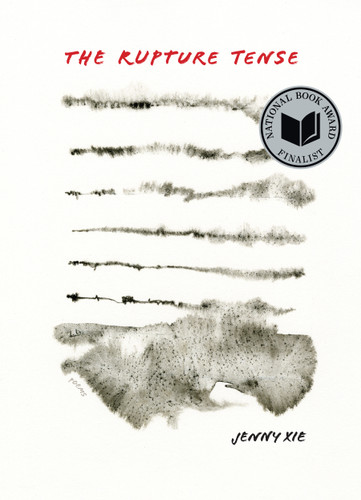 The Rupture Tense: Poems book cover by Jenny Xie