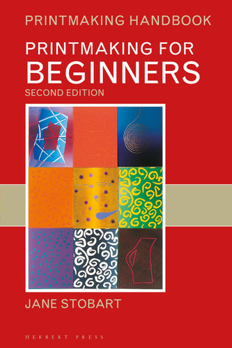 Printmaking for Beginners (Printmaking Handbooks) book cover by Jane Stobart