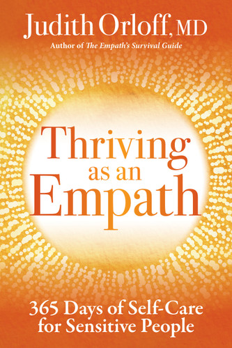 Thriving as an Empath: 365 Days of Self-Care for Sensitive People book cover by Judith Orloff