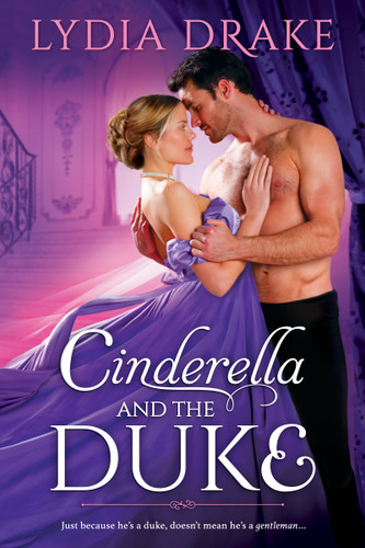 Cinderella and the Duke (Renegade Dukes #1) book cover by Lydia Drake