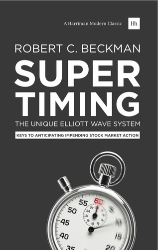 Supertiming: The Unique Elliott Wave System: Keys to anticipating impending stock market action book cover by Robert C. Beckman