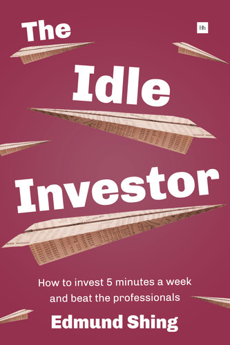 The Idle Investor: How to Invest 5 Minutes a Week and Beat the Professionals book cover by Edmund Shing