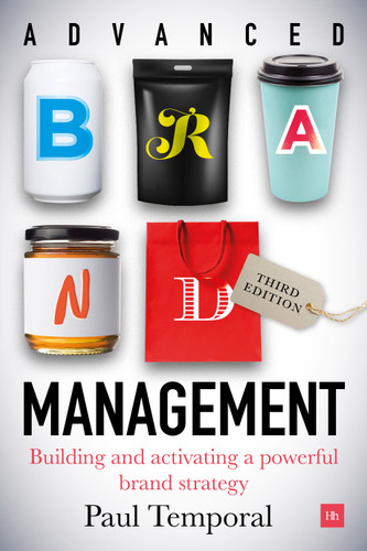 Advanced Brand Management -- 3rd Edition: Building and activating a powerful brand strategy book cover by Paul Temporal
