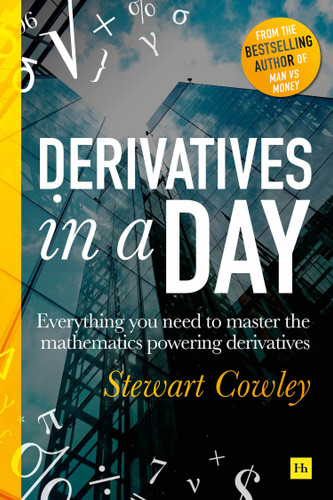 Derivatives in a Day: Everything you need to master the mathematics powering derivatives book cover by Stewart Cowley