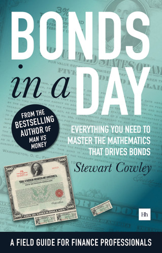 Bonds in a Day: Everything you need to master the mathematics that drives bonds book cover by Stewart Cowley