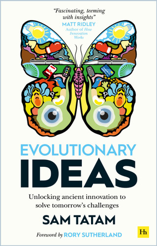 Evolutionary Ideas: Unlocking ancient innovation to solve tomorrow’s challenges book cover by Sam Tatam