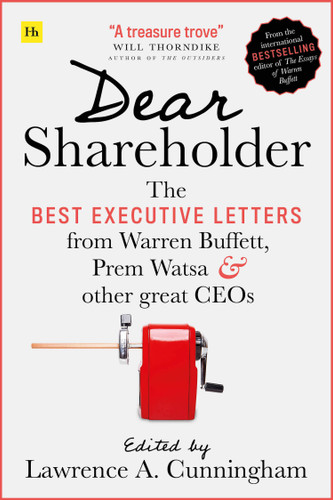 Dear Shareholder: The best executive letters from Warren Buffett, Prem Watsa and other great CEOs book cover by Lawrence A. Cunningham