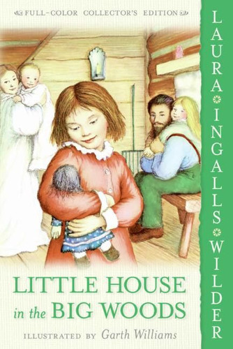 Little House in the Big Woods: Full Color Edition (Little House #1) book cover by Laura Ingalls Wilder