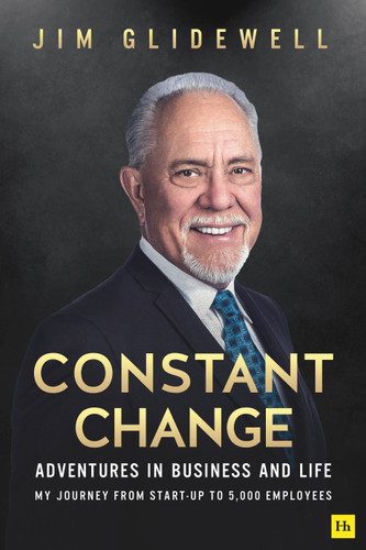 Constant Change: Adventures in business and life - my journey from start-up to 5,000 employees book cover by Jim Glidewell