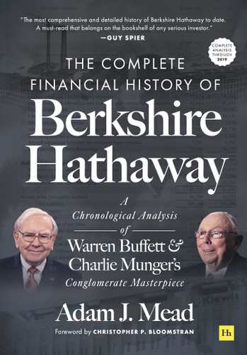 The Complete Financial History of Berkshire Hathaway: A Chronological Analysis of Warren Buffett and Charlie Munger's Conglomerate Masterpiece book cover by Adam J. Mead