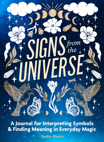 Signs from the Universe: A Journal for Interpreting Symbols and Finding Meaning in Everyday Magic book cover by Nadia Hayes