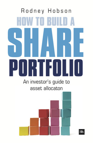 How to Build a Share Portfolio: A practical guide to selecting and monitoring a portfolio of shares book cover by Rodney Hobson