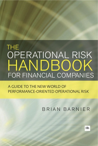 The Operational Risk Handbook for Financial Companies: A guide to the new world of performance-oriented operational risk book cover by Brian Barnier
