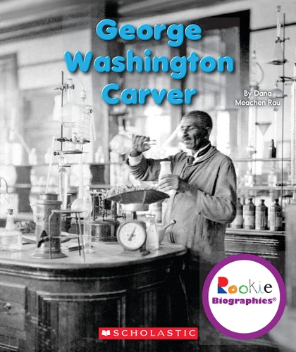 George Washington Carver (Rookie Biographies) (Rookie Biographies) book cover by Dana Meachen Rau