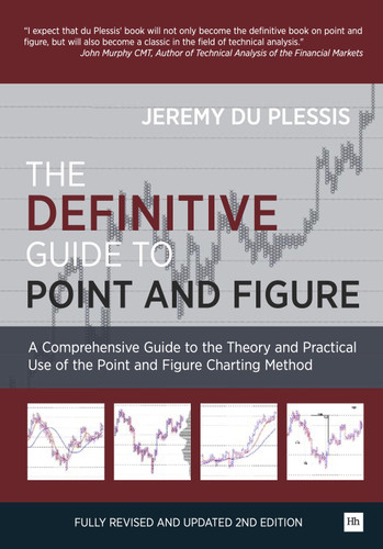 The Definitive Guide to Point and Figure: A Comprehensive Guide to the Theory and Practical Use of the Point and Figure Charting Method book cover by Jeremy du Plessis