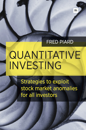 Quantitative Investing: Strategies to exploit stock market anomalies for all investors book cover by Fred Piard