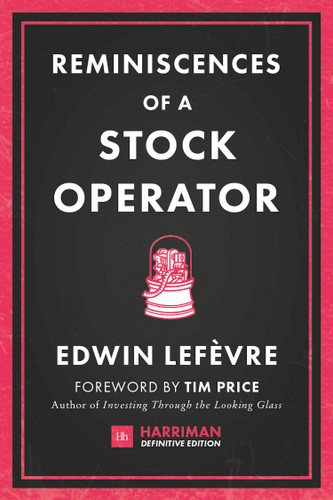 Reminiscences of a Stock Operator (Harriman Definitive Editions): The classic novel based on the life of legendary stock market speculator Jesse Livermore book cover by Edwin Lefevre