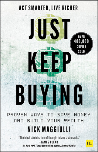 Just Keep Buying: Proven ways to save money and build your wealth book cover by Nick Maggiulli