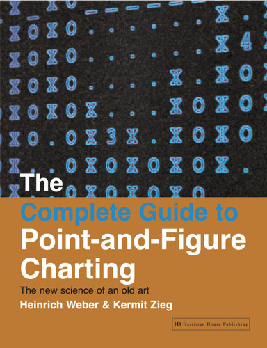 The Complete Guide to Point-and-Figure Charting: The new science of an old art book cover by Kermit Zieg, Heinrich Weber