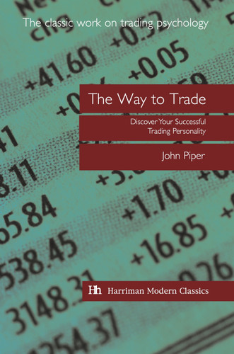 The Way to Trade: Discover Your Successful Trading Personality book cover by John Piper