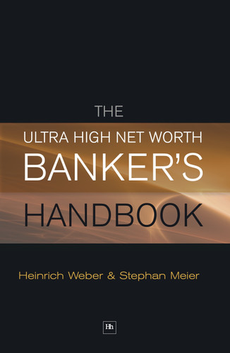 The Ultra High Net Worth Banker's Handbook book cover by Heinrich Weber, Stephan Meier