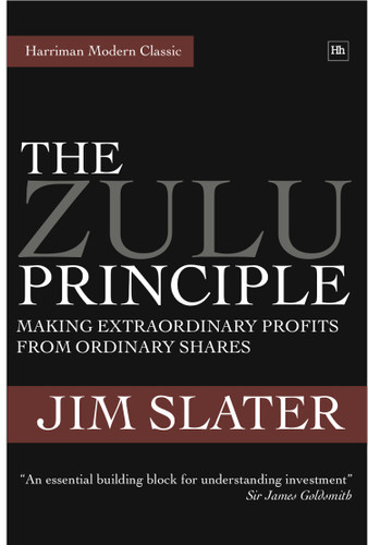 The Zulu Principle: Making extraordinary profits from ordinary shares book cover by Jim Slater
