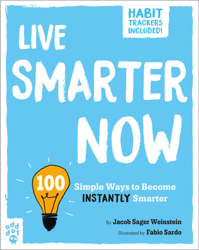 Live Smarter Now: 100 Simple Ways to Become Instantly Smarter (Be Better Now) book cover by Jacob Sager Weinstein