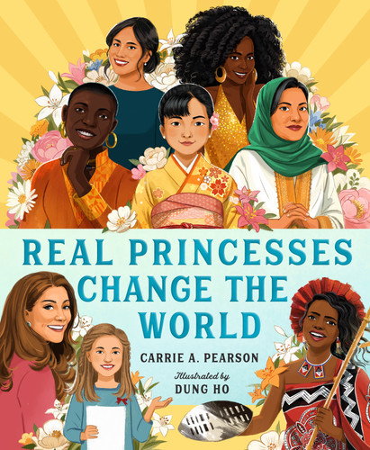 Real Princesses Change the World [9781250751430]