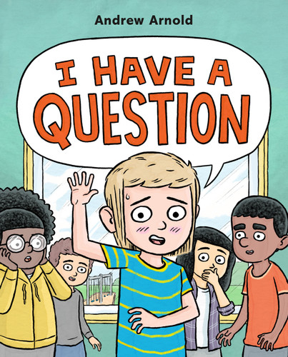 I Have a Question book cover by Andrew Arnold