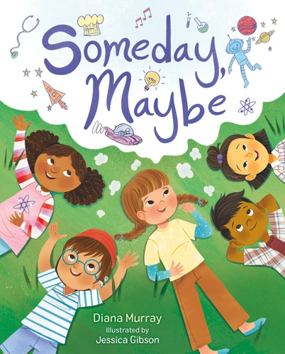Someday, Maybe book cover by Diana Murray