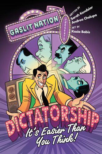 Dictatorship: It's Easier Than You Think! book cover by Sarah Kendzior, Andrea Chalupa