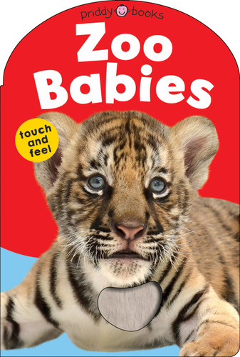 Baby Touch & Feel: Zoo Babies (Baby Touch and Feel) book cover by Roger Priddy