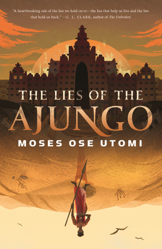 The Lies of the Ajungo book cover by Moses Ose Utomi