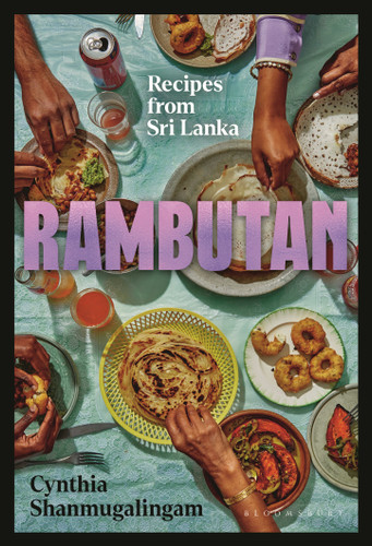 Rambutan: Recipes from Sri Lanka, accompanying the acclaimed new London restaurant book cover by Cynthia Shanmugalingam