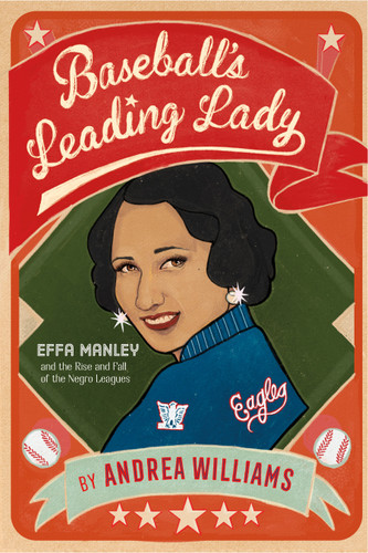 Baseball's Leading Lady: Effa Manley and the Rise and Fall of the Negro Leagues book cover by Andrea Williams