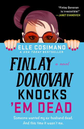 Finlay Donovan Knocks 'Em Dead: A Novel book cover by Elle Cosimano