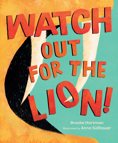 Watch Out for the Lion! book cover by Brooke Hartman