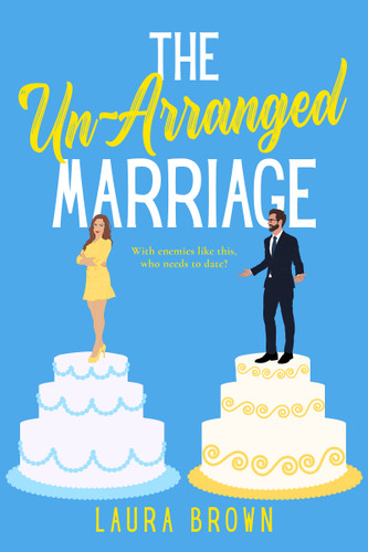 The Un-Arranged Marriage book cover by Laura Brown