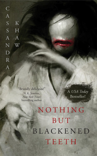 Nothing But Blackened Teeth book cover by Cassandra Khaw