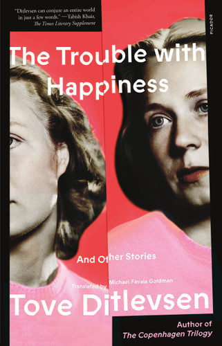 The Trouble with Happiness: And Other Stories book cover by Tove Ditlevsen