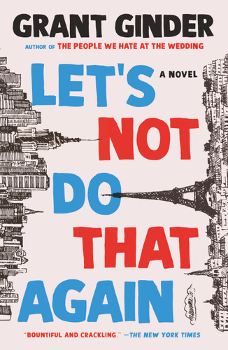 Let's Not Do That Again: A Novel book cover by Grant Ginder