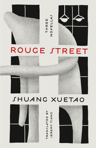 Rouge Street: Three Novellas book cover by Shuang Xuetao