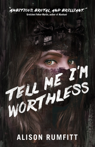 Tell Me I'm Worthless book cover by Alison Rumfitt