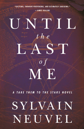 Until the Last of Me: Take Them to the Stars, Book Two (Take Them to the Stars #2) book cover by Sylvain Neuvel