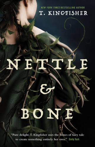 Nettle & Bone book cover by T. Kingfisher