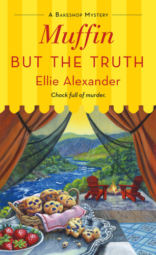 Muffin But the Truth: A Bakeshop Mystery book cover by Ellie Alexander