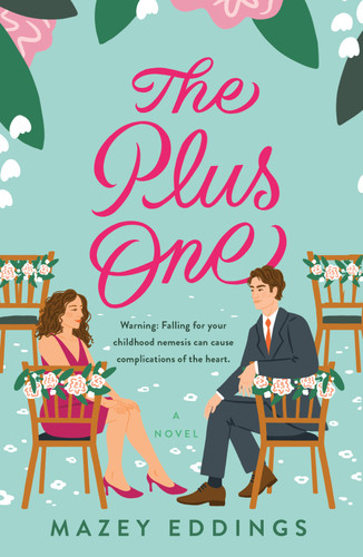 The Plus One: A Novel book cover by Mazey Eddings