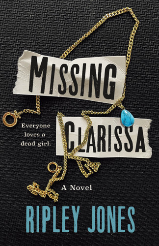 Missing Clarissa: A Novel book cover by Ripley Jones