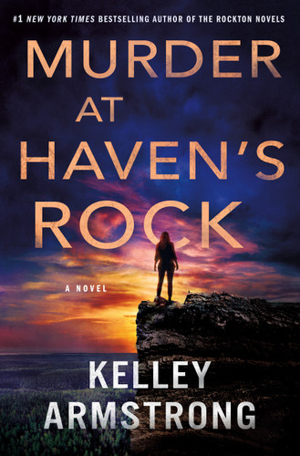 Murder at Haven's Rock: A Novel (Haven's Rock #1) book cover by Kelley Armstrong
