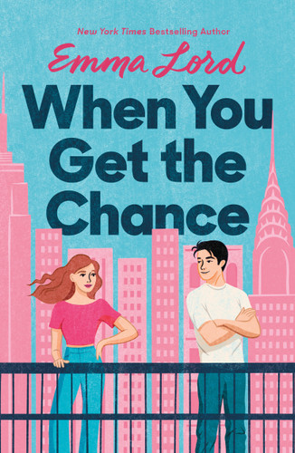 When You Get the Chance: A Novel book cover by Emma Lord